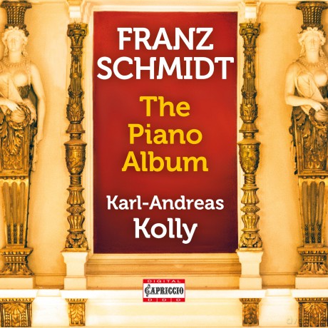 Karl Andreas Kolly-Schmidt - The Piano Album: Karl Andreas Kolly-Schmidt - The Piano Album [CD]