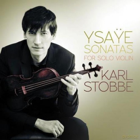Karl Stobbe-Ysaye Six Sonatas For Solo Vi: Karl Stobbe-Ysaye Six Sonatas For Solo Vi [CD]