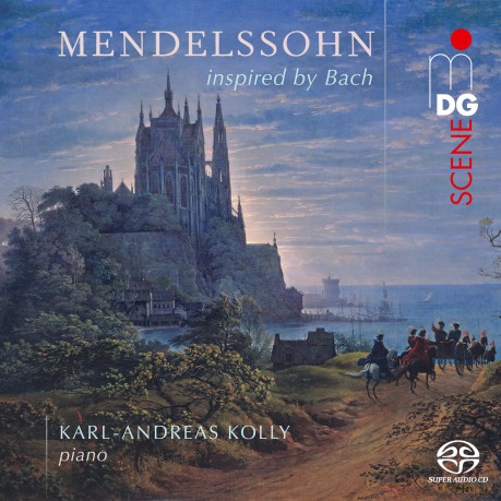 Karl-Andreas Kolly-Mendelssohn Inspired By Bach: Karl-Andreas Kolly-Mendelssohn inspired by Bach [CD]