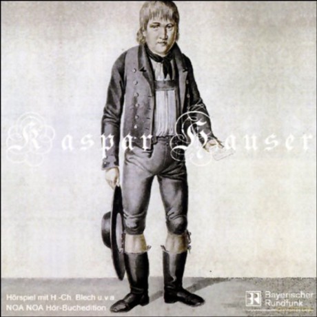Heyne,Kurd E.: Kaspar Hauser [CD]