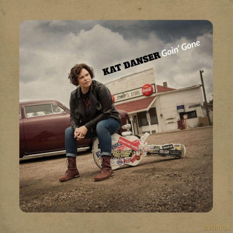 Kat Danser-Goin Gone: Kat Danser-Goin Gone [CD]