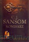 Komisarz - C.J. Sansom [KSIĄŻKA]