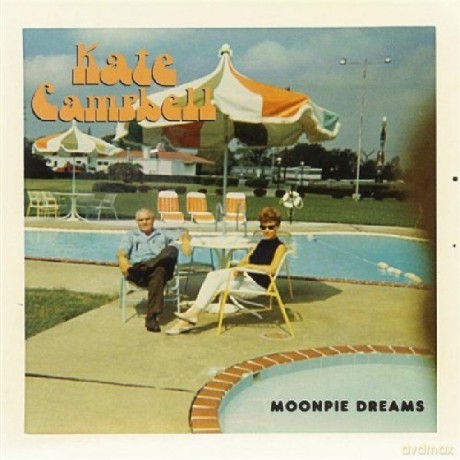 Kate Campbell-Moonpie Dreams: Kate Campbell-Moonpie Dreams [CD]
