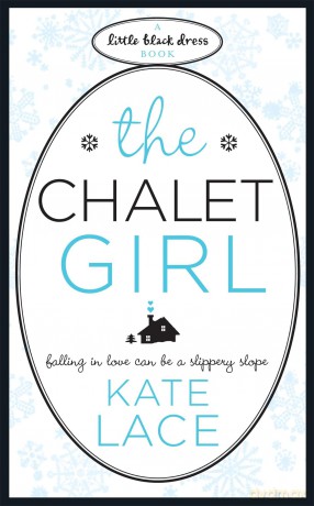 Kate Lace The Chalet Girl [KSIĄŻKA]