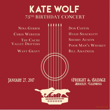 Wolf,Kate: Kate Wolf 75th Birthday Concert [2CD]