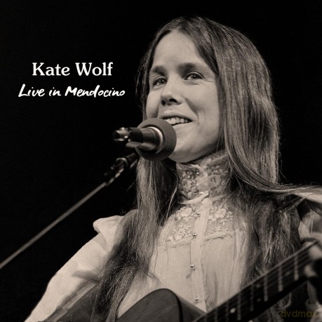 Kate Wolf-Live In Mendocino: Kate Wolf-Live In Mendocino [CD]