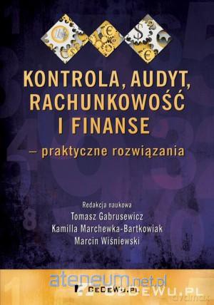 Kontrola, audyt, rachunkowość i finanse [KSIĄŻKA]
