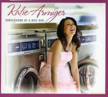 Katie Armiger-Confessions Of A Nice Girl: Katie Armiger-Confessions Of A Nice Girl [CD]
