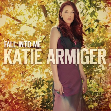 Katie Armiger-Fall Into Me: Katie Armiger-Fall Into Me [CD]