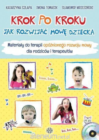 Krok po kroku. Jak rozwijać mowę dziecka. Materiały [KSIĄŻKA]