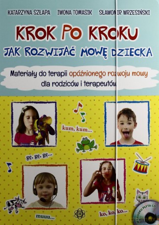 Krok po kroku. Jak rozwijać mowę dziecka. Materiały [KSIĄŻKA]