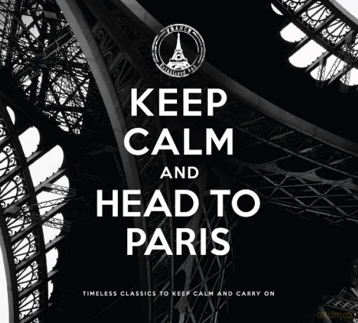 Keep Calm And Head To Paris [2CD]