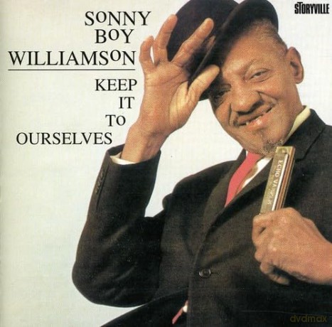 Williamson Sonny Boy: Keep It To Ourselves [CD]