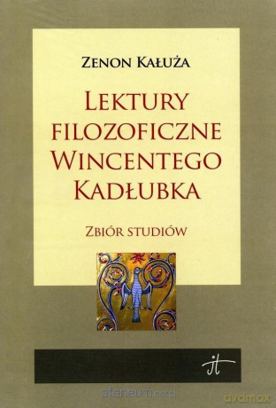 Lektury filozoficzne Wincentego Kadłubka [KSIĄŻKA]