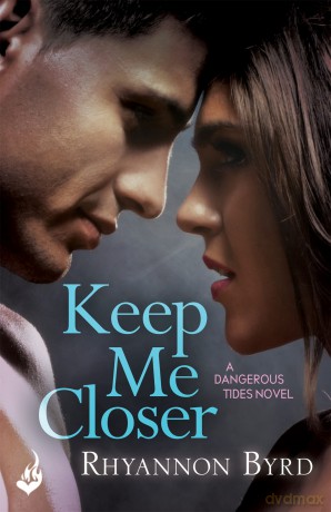 Keep Me Closer Dangerous Tides 2 [KSIĄŻKA]