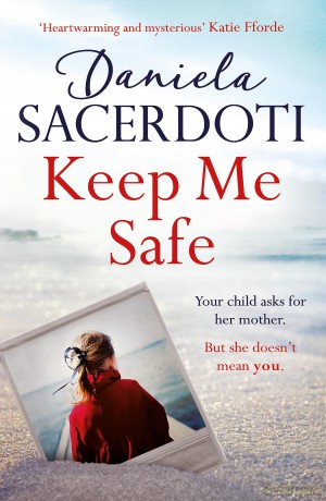 Keep Me Safe A Seal Island novel [KSIĄŻKA]