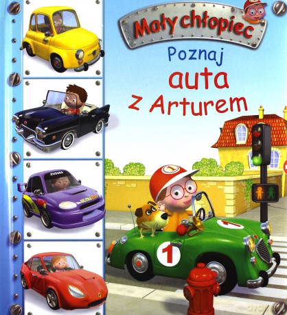 Mały chłopiec. Poznaj auta z Arturem [KSIĄŻKA]