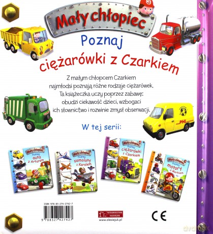 Mały chłopiec. Poznaj ciężarówki z Czarkiem [KSIĄŻKA]