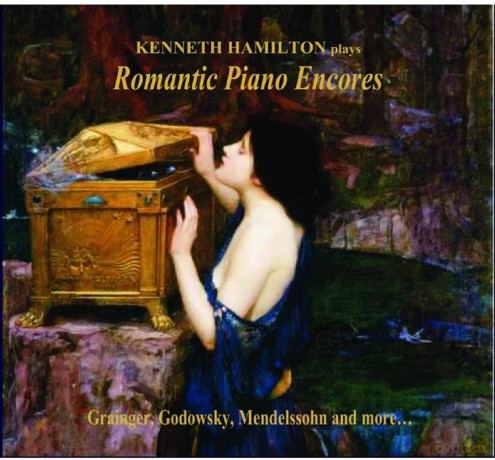Kenneth Hamilton - Romantic Piano Encores: Kenneth Hamilton - Romantic Piano Encores [CD]