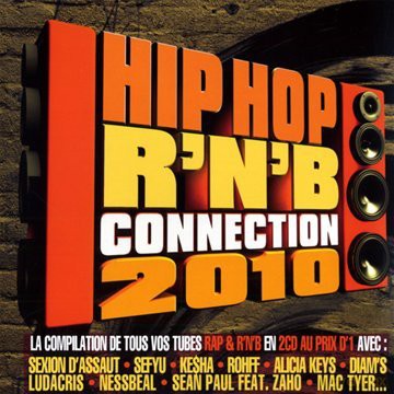 Hip Hop R'n'b Connection 2010: Kesha - Rohff - Alicia Keys [2CD]
