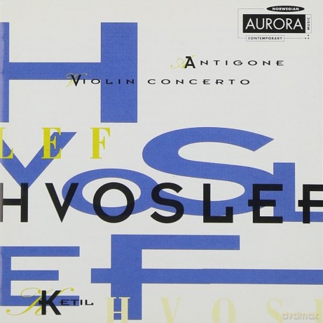 Ketil Hvoslef-Antigone: Ketil Hvoslef-Antigone [CD]