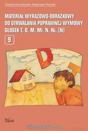 Materiał wyrazowo-obrazkowy... głosek T,D,M [KSIĄŻKA]