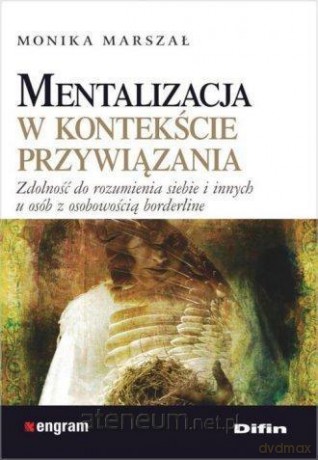 Mentalizacja w kontekście przywiązania [KSIĄŻKA]