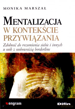 Mentalizacja w kontekście przywiązania [KSIĄŻKA]