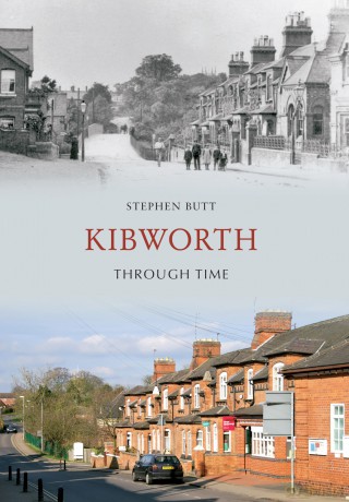 Kibworth Through Time [KSIĄŻKA]