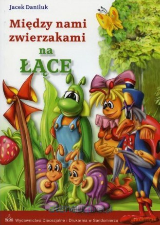 Między nami zwierzakami - na łące [KSIĄŻKA]