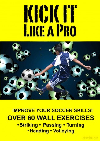 Kick It Like A Pro-Soccer Wall Training [DVD]