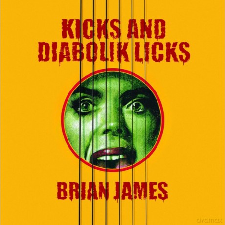 Brian James: Kicks And Diabolik Licks [CD]