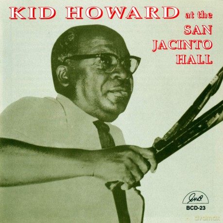 Howard,Kid: Kid Howard At San Jacinto Hall [CD]