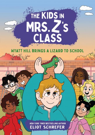 Kids in Mrs. Zs Class Wyatt Hill Brings a Lizard to School [KSIĄŻKA]