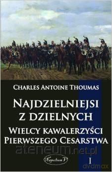 Najdzielniejsi z dzielnych Tom I [KSIĄŻKA]