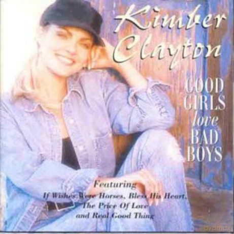 Kimber Clayton-Good Girls Love Bad Boys: Kimber Clayton-Good Girls Love Bad Boys [CD]