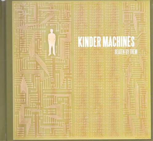 Beaten By Them: Kinder Machines [CD]