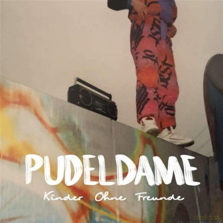 Pudeldame: Kinder Ohne Freunde [CD]