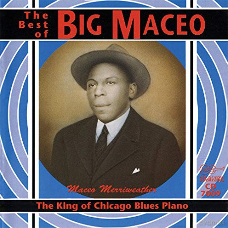 Merriweather,Big Maceo: King Of The Chicago Blues Piano [CD]