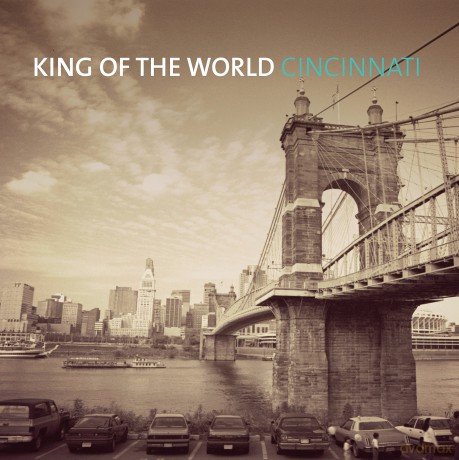 King Of The World: King Of The World - Cincinnati [CD]