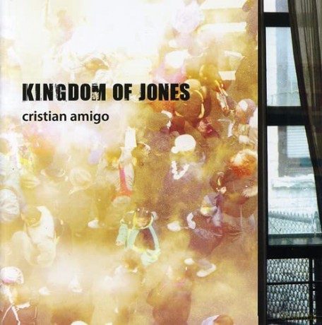 Amigo,Cristian: Kingdom Of Jones [CD]