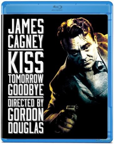 Kiss Tomorrow Goodbye [Blu-Ray]