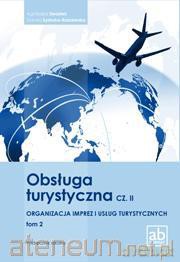 Obsługa turystyczna część II Organizacja imprez Tom 2 [KSIĄŻKA]