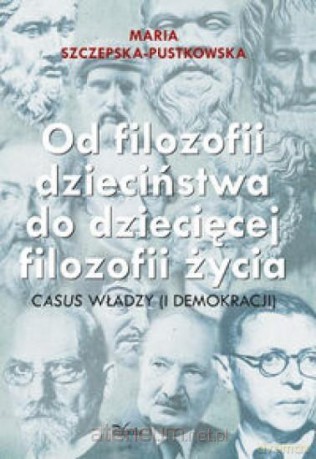 Od filozofii dzieciństwa do dziecięcej filozofii [KSIĄŻKA]