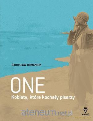 One. Kobiety, które kochały pisarzy [KSIĄŻKA]