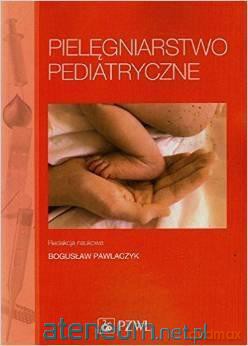 Pielęgniarstwo pediatryczne [KSIĄŻKA]