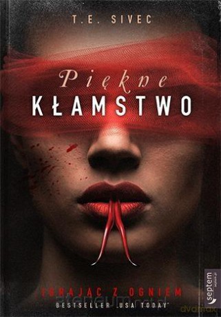 Piękne kłamstwo. Igrając z ogniem [KSIĄŻKA]