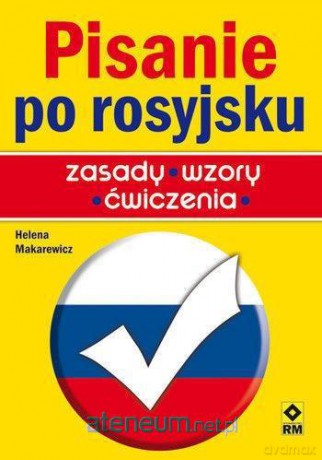 Pisanie po rosyjsku. Zasady, wzory, ćwiczenia [KSIĄŻKA]