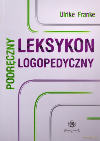 Podręczny leksykon logopedyczny [KSIĄŻKA]