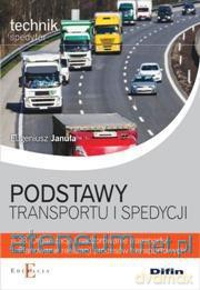 Podstawy transportu i spedycji [KSIĄŻKA]
